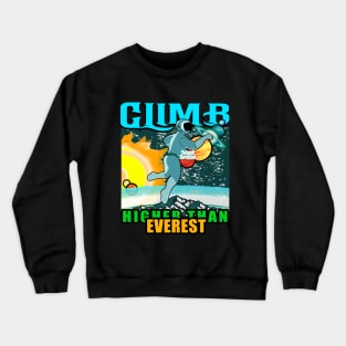 Climb Higher Than Everest-Astronaut Scaling Space Mountain- Cosmic Adventure Crewneck Sweatshirt